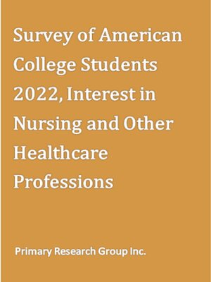 cover image of Survey of American College Students 2022: Interest in Nursing and Other Healthcare Professions